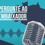 Pergunte ao Embaixador